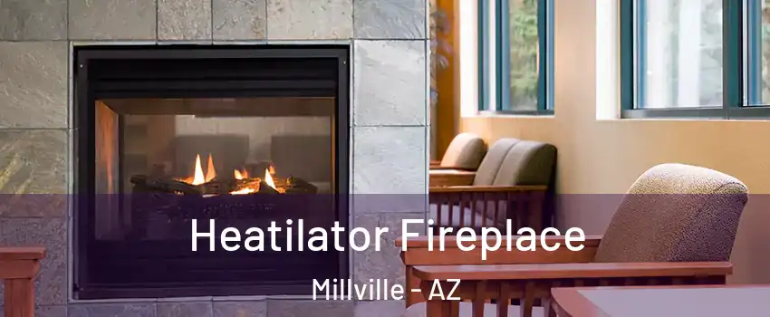 Heatilator Fireplace Millville - AZ