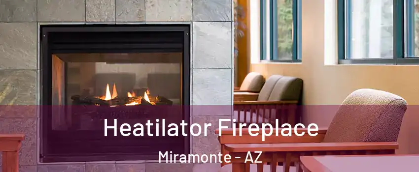 Heatilator Fireplace Miramonte - AZ