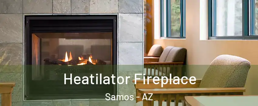 Heatilator Fireplace Samos - AZ