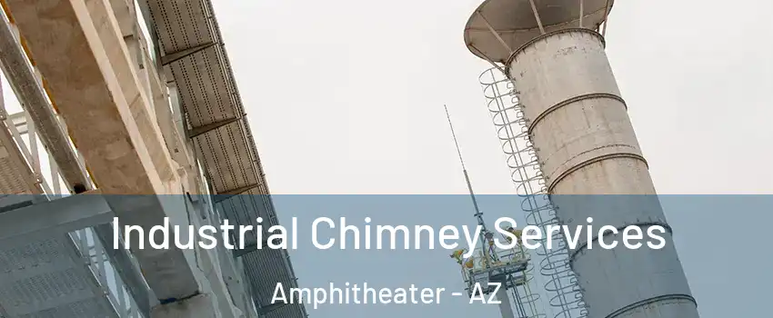 Industrial Chimney Services Amphitheater - AZ