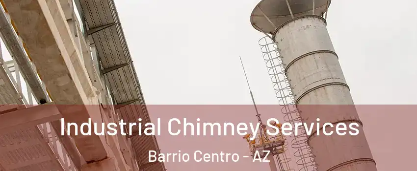 Industrial Chimney Services Barrio Centro - AZ