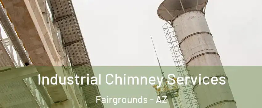 Industrial Chimney Services Fairgrounds - AZ