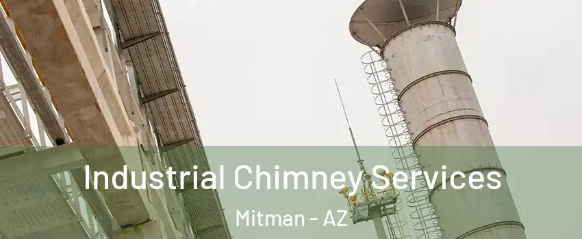 Industrial Chimney Services Mitman - AZ