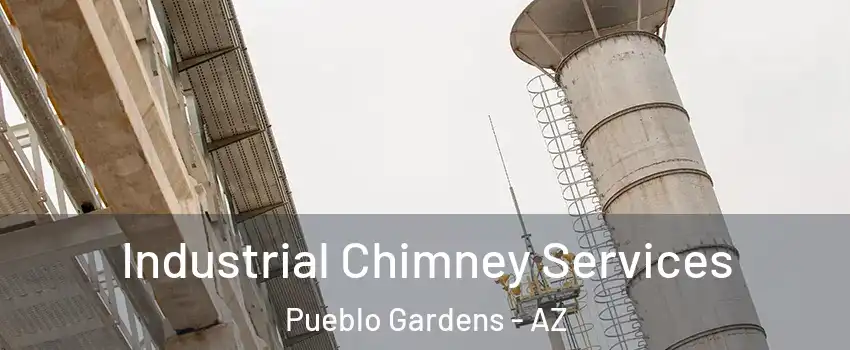 Industrial Chimney Services Pueblo Gardens - AZ