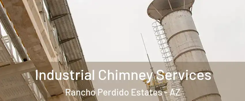 Industrial Chimney Services Rancho Perdido Estates - AZ
