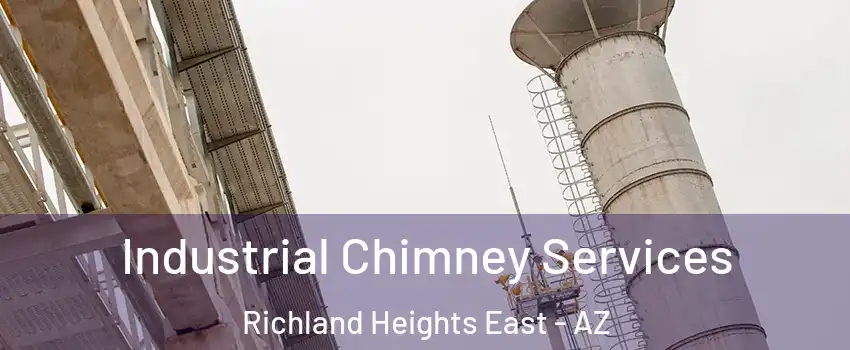 Industrial Chimney Services Richland Heights East - AZ