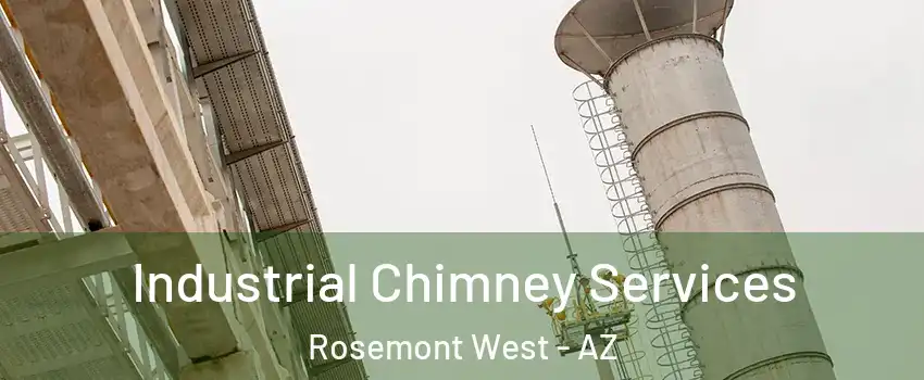 Industrial Chimney Services Rosemont West - AZ