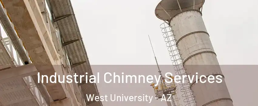Industrial Chimney Services West University - AZ