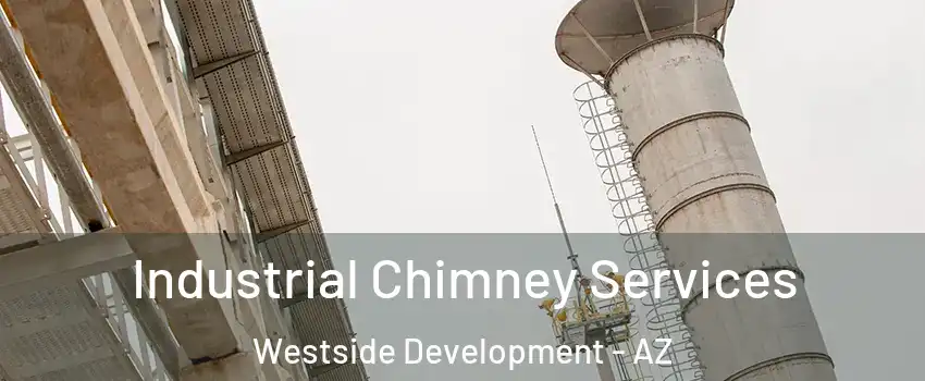 Industrial Chimney Services Westside Development - AZ
