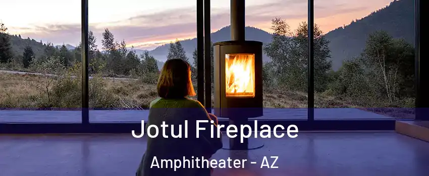 Jotul Fireplace Amphitheater - AZ