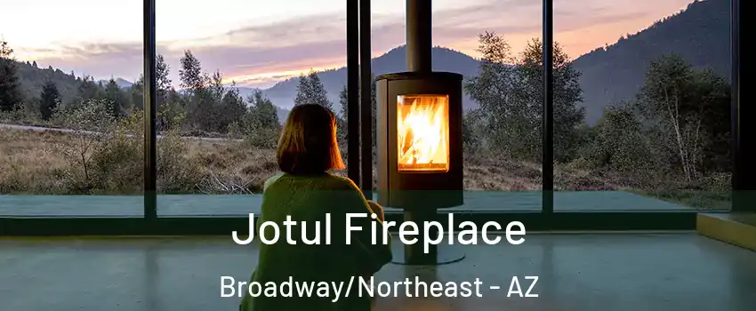 Jotul Fireplace Broadway/Northeast - AZ