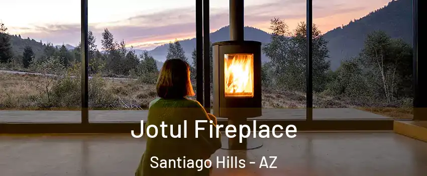 Jotul Fireplace Santiago Hills - AZ