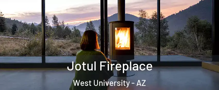 Jotul Fireplace West University - AZ