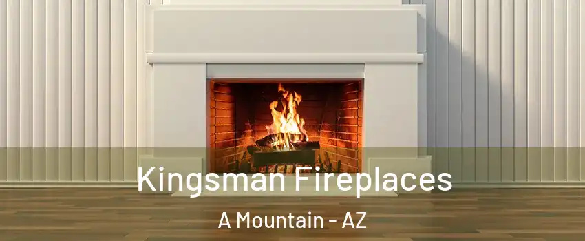 Kingsman Fireplaces A Mountain - AZ
