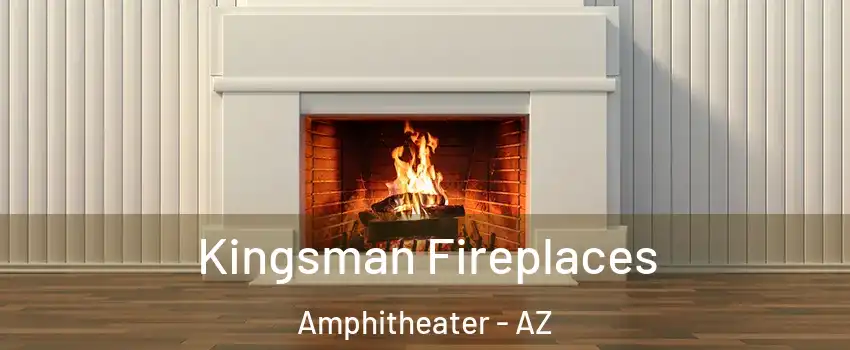 Kingsman Fireplaces Amphitheater - AZ