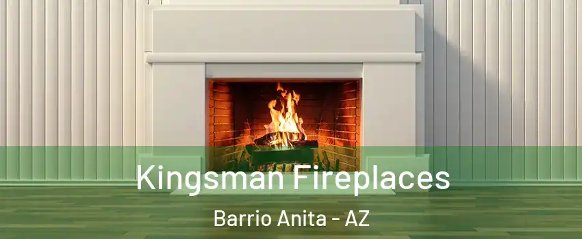 Kingsman Fireplaces Barrio Anita - AZ