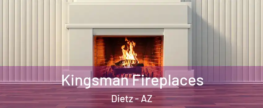 Kingsman Fireplaces Dietz - AZ