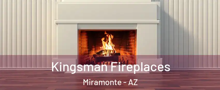 Kingsman Fireplaces Miramonte - AZ