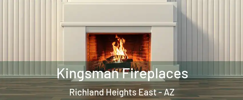 Kingsman Fireplaces Richland Heights East - AZ