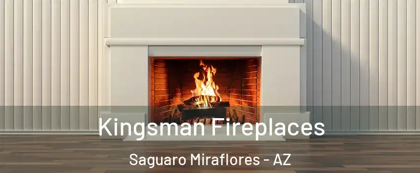 Kingsman Fireplaces Saguaro Miraflores - AZ