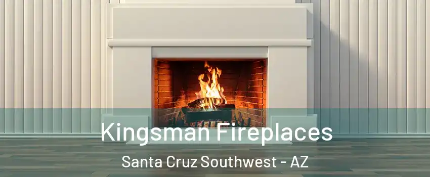Kingsman Fireplaces Santa Cruz Southwest - AZ
