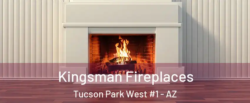 Kingsman Fireplaces Tucson Park West #1 - AZ