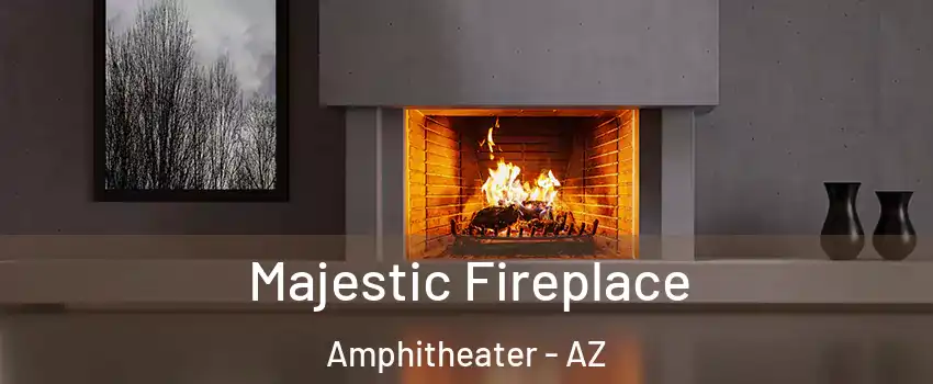 Majestic Fireplace Amphitheater - AZ