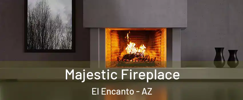 Majestic Fireplace El Encanto - AZ
