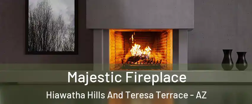 Majestic Fireplace Hiawatha Hills And Teresa Terrace - AZ
