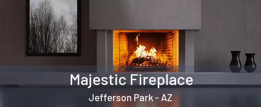 Majestic Fireplace Jefferson Park - AZ