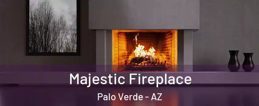 Majestic Fireplace Palo Verde - AZ