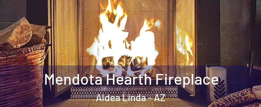 Mendota Hearth Fireplace Aldea Linda - AZ