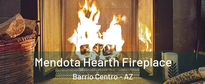 Mendota Hearth Fireplace Barrio Centro - AZ