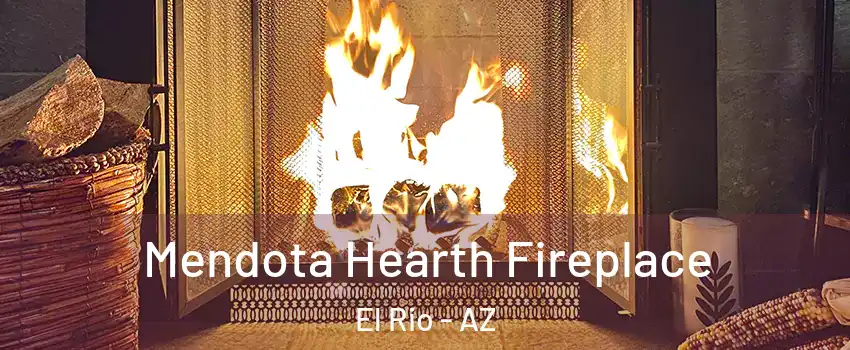 Mendota Hearth Fireplace El Rio - AZ