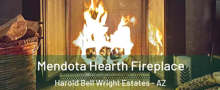 Mendota Hearth Fireplace Harold Bell Wright Estates - AZ