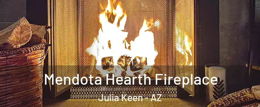 Mendota Hearth Fireplace Julia Keen - AZ
