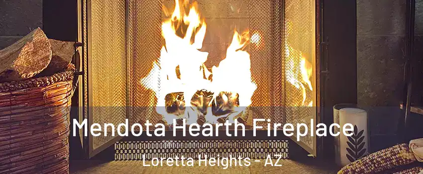 Mendota Hearth Fireplace Loretta Heights - AZ