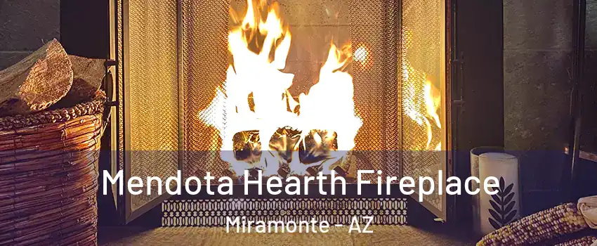 Mendota Hearth Fireplace Miramonte - AZ