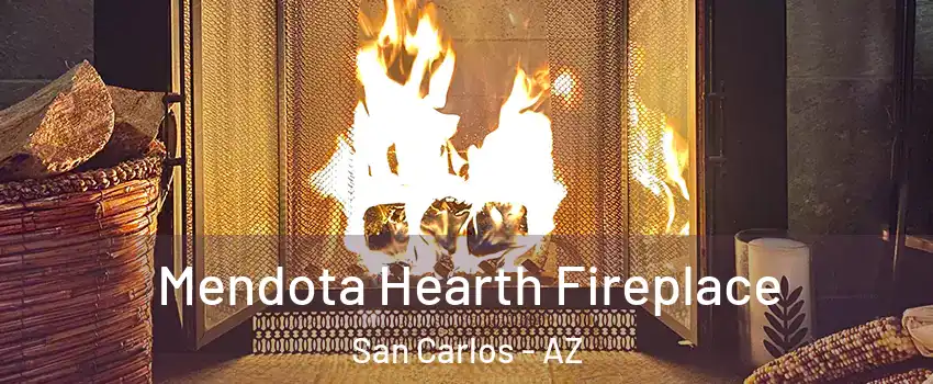 Mendota Hearth Fireplace San Carlos - AZ