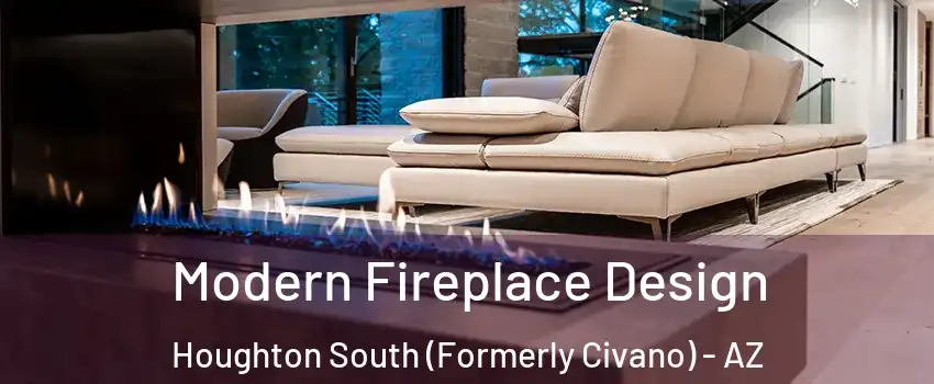 Modern Fireplace Design Houghton South (Formerly Civano) - AZ