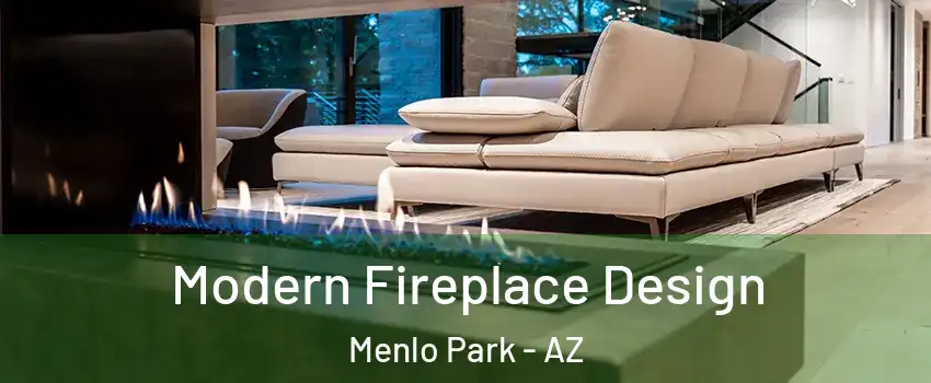 Modern Fireplace Design Menlo Park - AZ