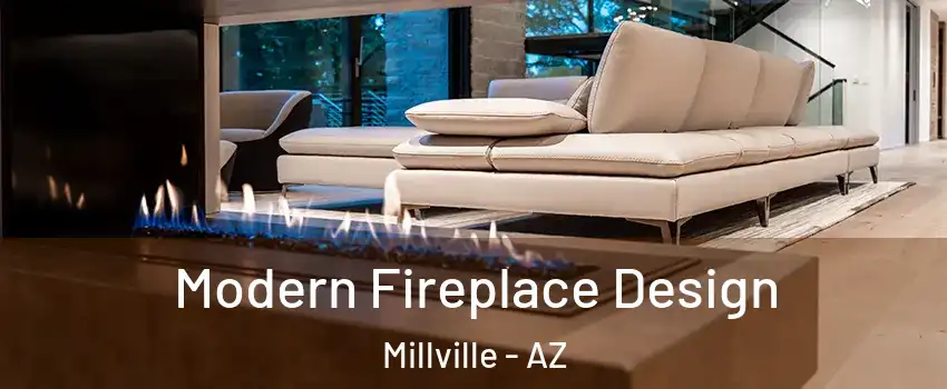 Modern Fireplace Design Millville - AZ