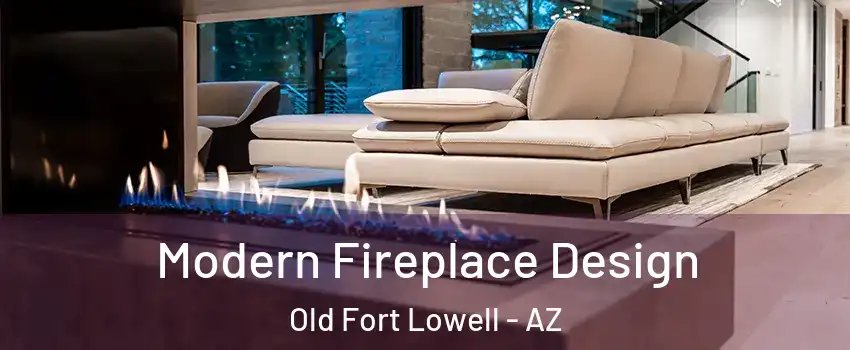 Modern Fireplace Design Old Fort Lowell - AZ