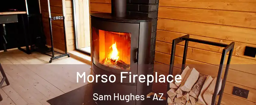 Morso Fireplace Sam Hughes - AZ