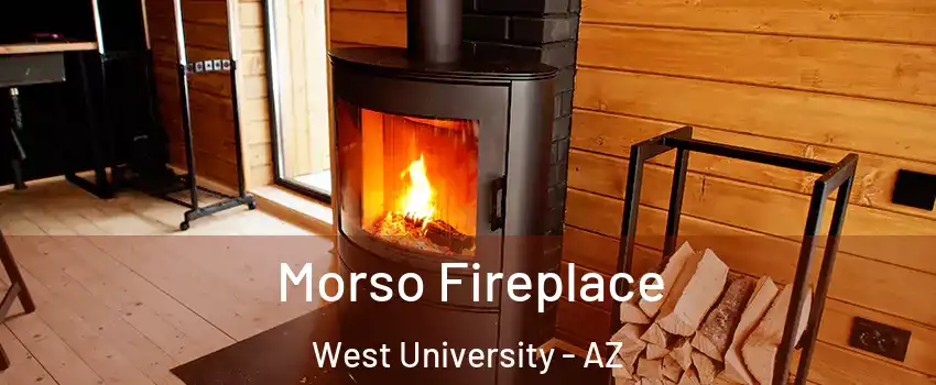 Morso Fireplace West University - AZ