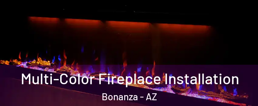 Multi-Color Fireplace Installation Bonanza - AZ