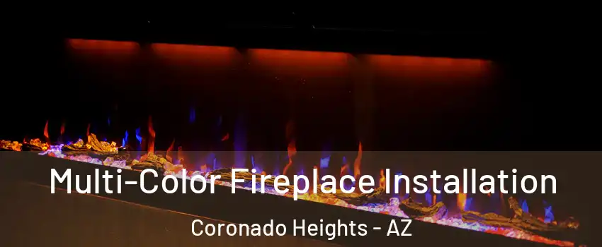 Multi-Color Fireplace Installation Coronado Heights - AZ