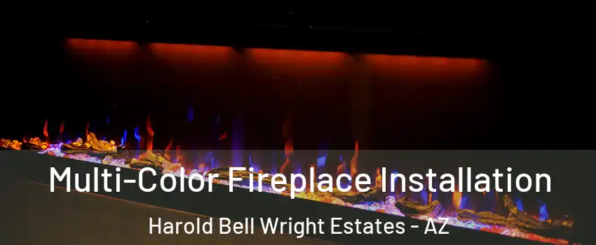 Multi-Color Fireplace Installation Harold Bell Wright Estates - AZ