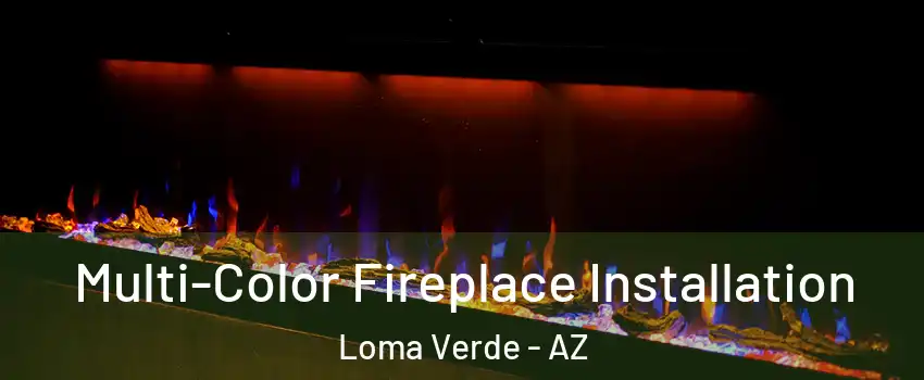 Multi-Color Fireplace Installation Loma Verde - AZ