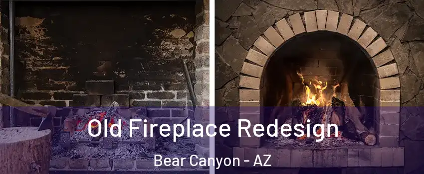 Old Fireplace Redesign Bear Canyon - AZ